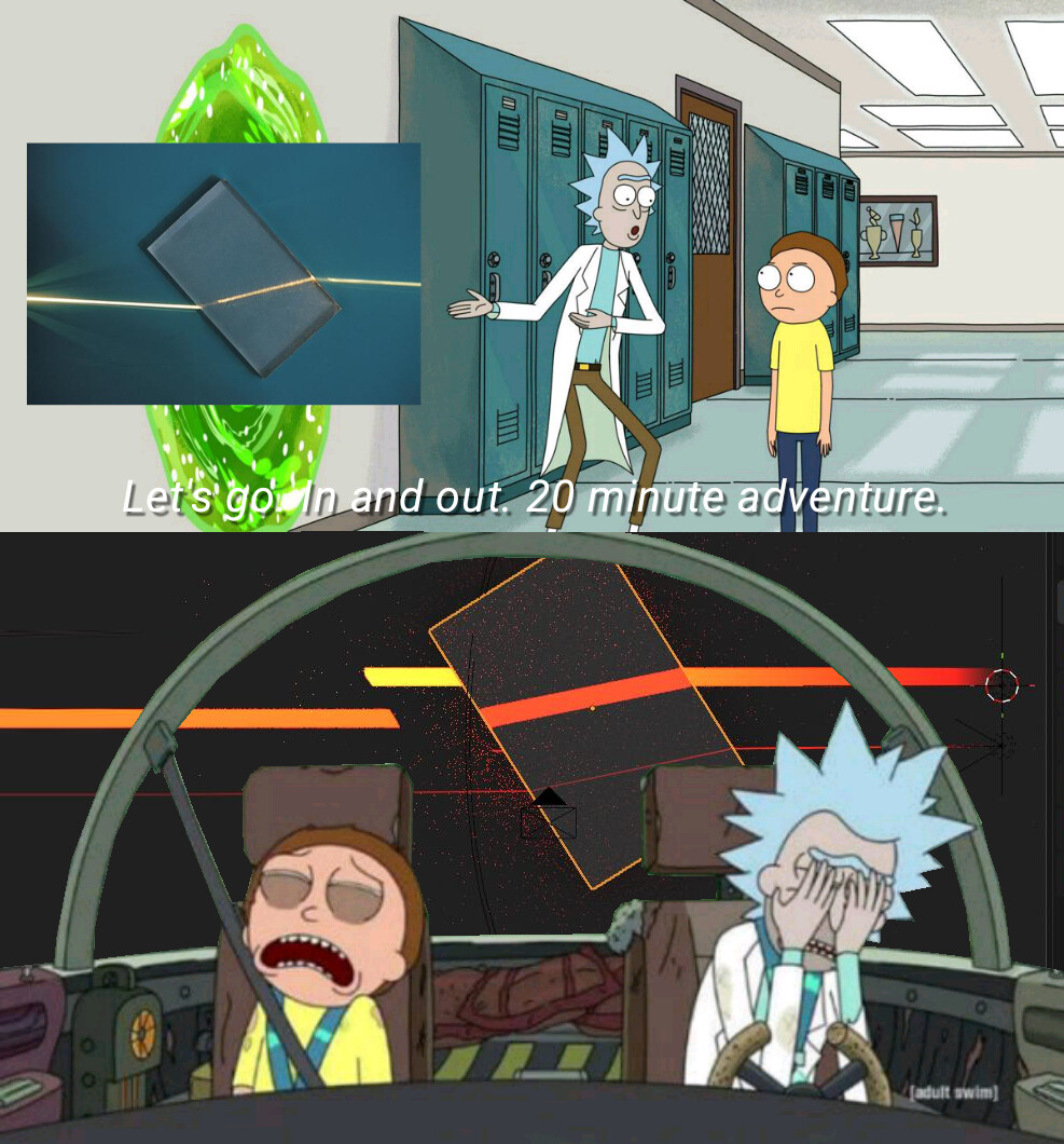 Meme about this laser project with the '20-minute adventure' template from Rick & Morty.